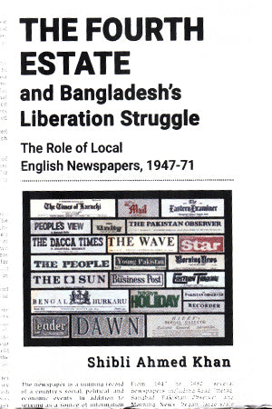 The Fourth Estate and Bangladesh's Liberation Struggle