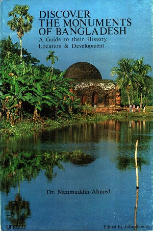 Discover The Monuments Of Bangladesh