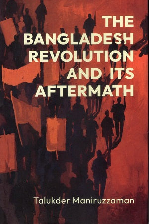 The Bangladesh Revolution and its Aftermath