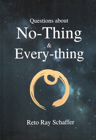 Questions about No-Thing & Every-thing