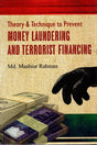 Theory & Technique to Prevent Money Laundering and Terrorist Pre...