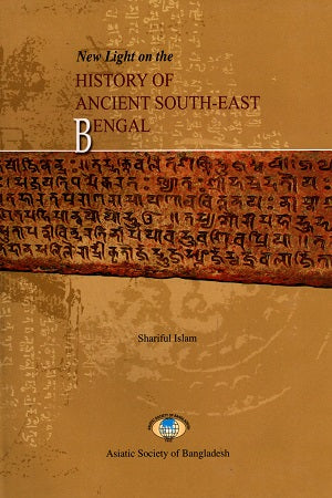 New Light On The History Of Ancient South-East Bengal