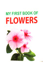 My First Book of Flowers