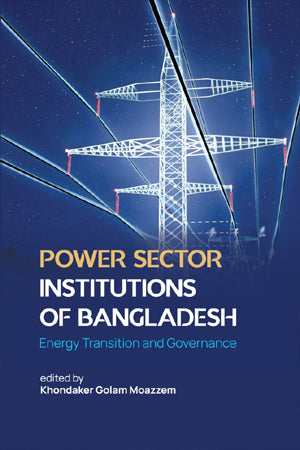 Power Sector Institutions of Bangladesh