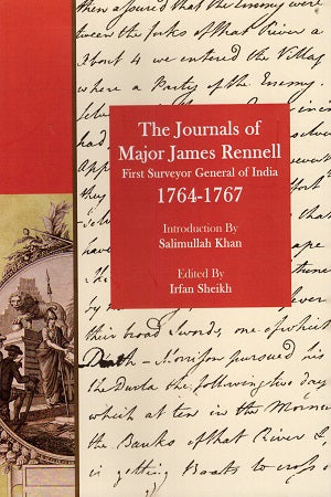 The Journals of Major James Rennell First Syrveyor General of In...