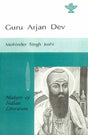 Guru Arjan Dev (Makers of Indian Literature) - Retail Maharaj