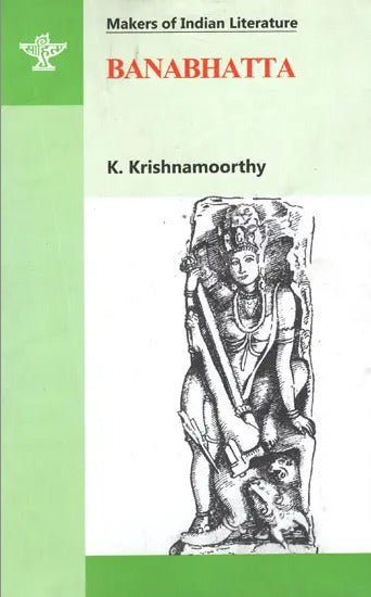 Banabhatta (Makers of Indian Literature) - Retail Maharaj
