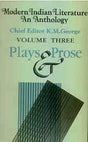 Modern Indian Literature - An Anthology : Vol. 3 Plays & Prose - Retail Maharaj