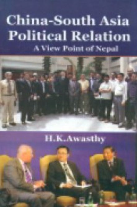 China South Asia Political Relation A View Point of Nepal - Retail Maharaj