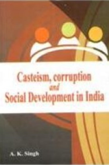 Casteism,corruption And Social Development In India - Retail Maharaj