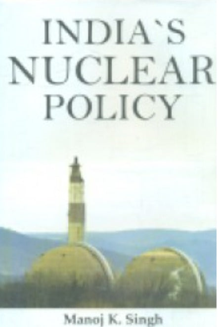Indias Nuclear Policy - Retail Maharaj