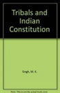 Tribals & Indian Constitution - Retail Maharaj