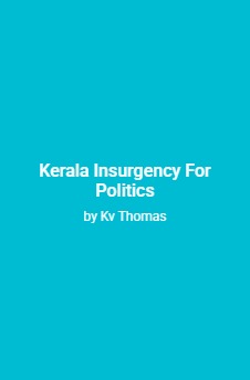 Kerala Insurgency For Politics