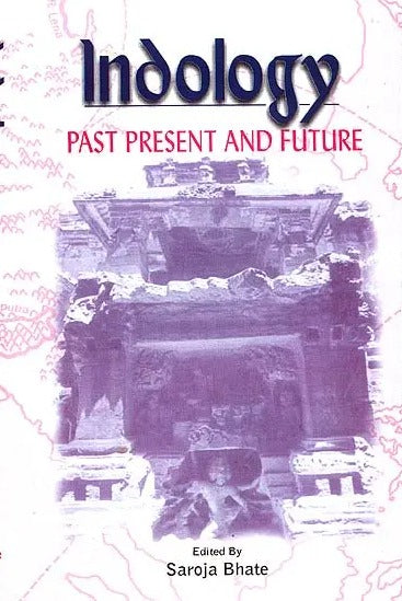 Indology: Past Present and Future - Retail Maharaj