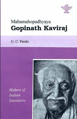 Mahamahopadhyaya Gopinath Kaviraj (Makers of Indian Literature) - Retail Maharaj
