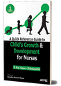 A Quick Reference Guide to Child’s Growth and Development for Nurses - Retail Maharaj