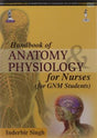 Handbook Of Anatomy Physiology For Nurses (For Gnm Students) - Retail Maharaj