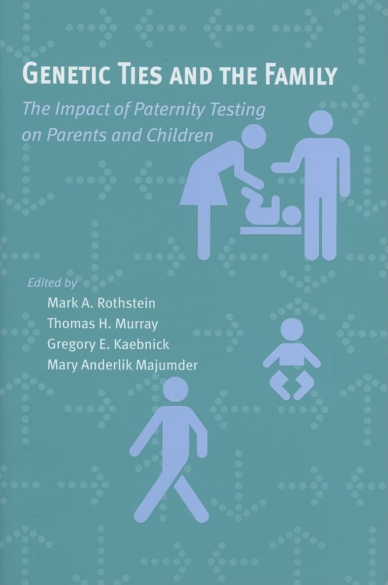Genetic Ties and the Family: The Impact of Paternity Testing on Parents and Children (Bioethics) - Retail Maharaj
