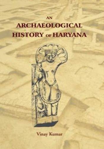 An Archaeological History of Haryana - Retail Maharaj