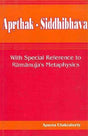 Aprthak Siddhibhava: With Special Reference to Ramanuja's Metaphysics - Retail Maharaj