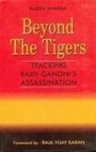 Beyond the Tigers: Tracking Rajiv Gandhi's Assassination - Retail Maharaj