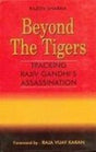Beyond the Tigers: Tracking Rajiv Gandhi's Assassination - Retail Maharaj