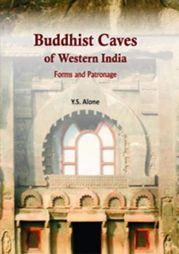 Buddhist Caves of Western India:: Forms and Patronage - Retail Maharaj