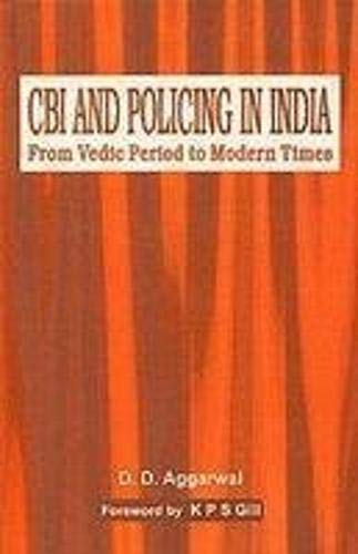 CBI and Policing in India: From Vedic Period to Modern Times - Retail Maharaj