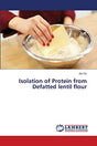Isolation of Protein from Defatted lentil flour - Retail Maharaj