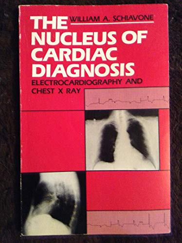 The Nucleus of Cardiac Diagnosis: Electrocardiography and Chest X-Ray - Retail Maharaj