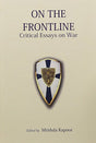 On the Frontline: Critical Essays on War - Retail Maharaj
