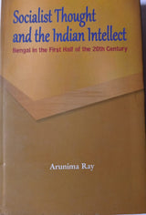 SOCIALIST THOUGHT AND THE INDIAN INTELLECT; BENGALI IN THE FIRST HALF OF THE 20TH CENTURY - Retail Maharaj