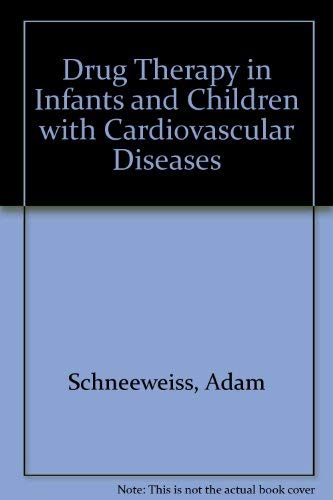 Drug Therapy in Infants and Children with Cardiovascular Diseases - Retail Maharaj