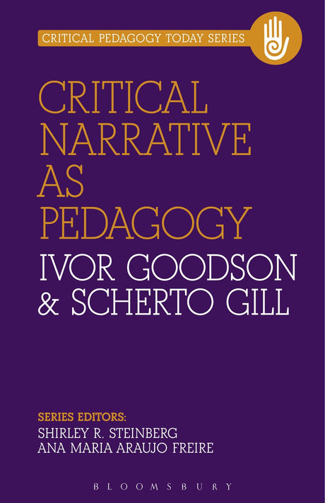 Critical Narrative as Pedagogy: Learning and Critical Pedagogy (Critical Pedagogy Today) - Retail Maharaj