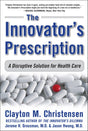 Innovator's Prescription: A Disruptive Solution for Health Care: An Eclectic Collection of Found Verse for Book Lovers - Retail Maharaj