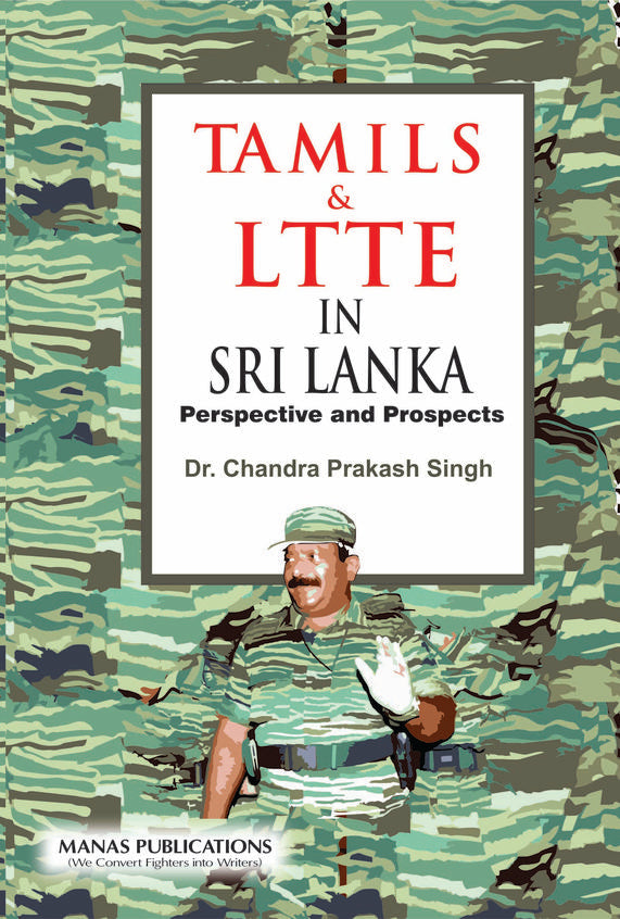 Tamils and LTTE in Sri Lanka: Perspective and Prospects