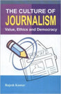 Culture Of Journalism Value Ethics & Democracy - Retail Maharaj