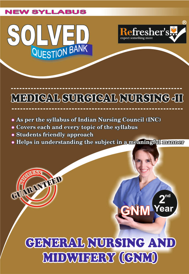 GNM-MEDICAL SURGICAL NURSING-II (Solved Question Bank) - Retail Maharaj