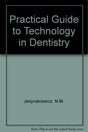 Practical Guide to Technology in Dentistry - Retail Maharaj