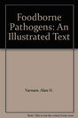 Foodborne Pathogens: An Illustrated Text - Retail Maharaj