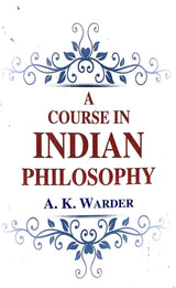 A Course in Indian Philosophy - Retail Maharaj