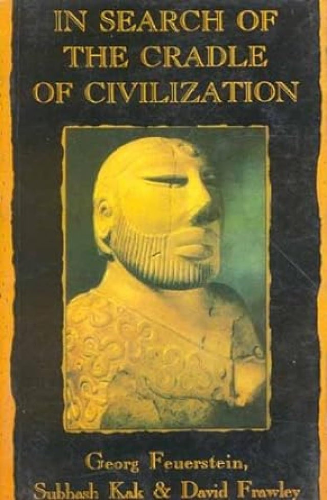 In Search of the Cradle of Civilization: New Insight on Ancient India - Retail Maharaj