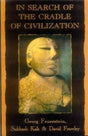 In Search of the Cradle of Civilization: New Insight on Ancient India - Retail Maharaj