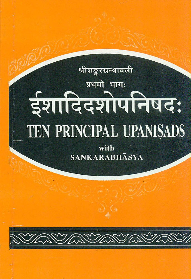 Ishadidashopanishad: Ten Principal Upanisads with Sankarabhasya - Works of Sankaracarya in Original Sanskrit - Vol. 1: Works of Sankaracarya in Original Sanskrit - Vol. I - Retail Maharaj