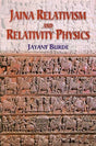 Jaina Relativism and Relativity Physics - Retail Maharaj
