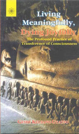 Living Meaningfully, Dying Joyfully: The Profound Practice of Transference of Consciousness - Retail Maharaj