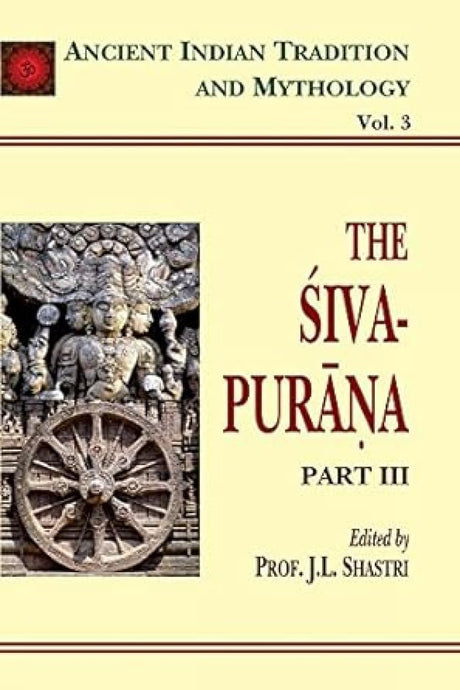 Siva Purana - Part 3: Ancient Indian Tradition and Mythology - Vol. 3: v. 3 - Retail Maharaj
