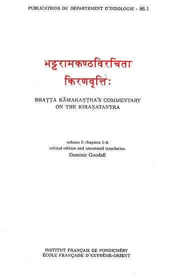 Bhatta Ramakantha’s Commentary On The Kiranatantra (Volume I: Chapter 1–6) - Retail Maharaj