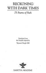 Reckoning With Dark Times (75 Poems Of Pash) - Retail Maharaj