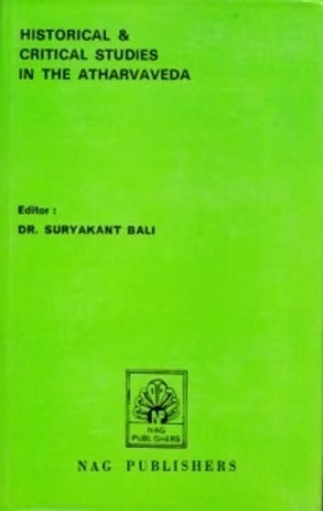 HISTORICAL & CRITICAL STUDIES IN THE ATHARVAVEDA - Retail Maharaj
